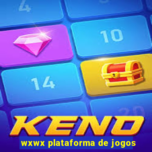 wxwx plataforma de jogos